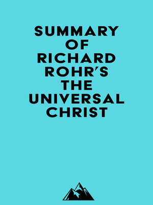 cover image of Summary of Richard Rohr's the Universal Christ